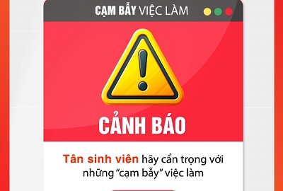TÂN SINH VIÊN – HÃY CẨN TRỌNG VỚI NHỮNG “CẠM BẪY” VIỆC LÀM
