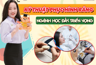 KỸ THUẬT PHỤC HÌNH RĂNG NGÀNH HỌC ĐẦY TRIỂN VỌNG