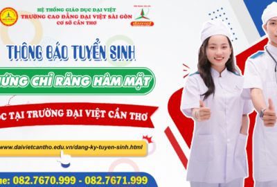 THÔNG BÁO TUYỂN SINH CHỨNG CHỈ RĂNG HÀM MẶT HỌC TẠI TRƯỜNG ĐẠI VIỆT CẦN THƠ
