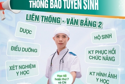 THÔNG BÁO TUYỂN SINH LIÊN THÔNG, VĂN BẰNG 2 HỆ CAO ĐẲNG NGÀNH: DƯỢC, ĐIỀU DƯỠNG, HỘ SINH, XÉT NGHIỆM Y HỌC, PHỤC HỒI CHỨC NĂNG, KỸ THUẬT HÌNH ẢNH Y HỌC