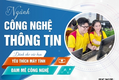 CÔNG NGHỆ THÔNG TIN - NGÀNH HỌC DÀNH CHO CÁC BẠN TRẺ YÊU THÍCH MÁY TÍNH VÀ ĐAM MÊ CÔNG NGHỆ
