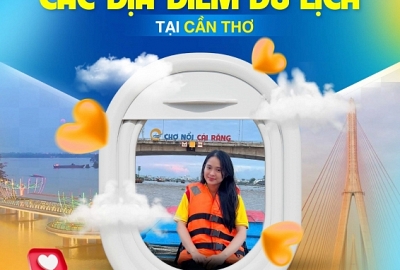 KHÁM PHÁ CẦN THƠ! VÙNG ĐẤT HỌC TẬP LÝ TƯỞNG, DU LỊCH TUYỆT VỜI!