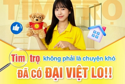 TÌM TRỌ KHÔNG PHẢI LÀ CHUYỆN KHÓ VÌ ĐÃ CÓ ĐẠI VIỆT LO