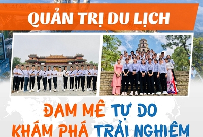 QUẢN TRỊ DU LỊCH - ĐAM MÊ TỰ DO - KHÁM PHÁ TRẢI NGHIỆM