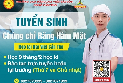 THÔNG BÁO TUYỂN SINH CHỨNG CHỈ RĂNG HÀM MẶT HỌC TẠI TRƯỜNG ĐẠI VIỆT CẦN THƠ