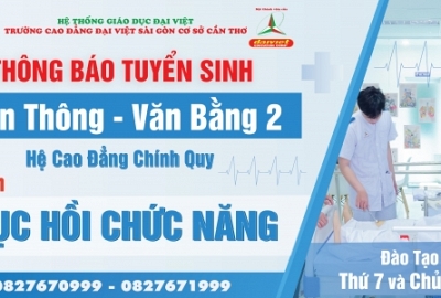 ĐẠI VIỆT CẦN THƠ THÔNG BÁO TUYỂN SINH LIÊN THÔNG, VĂN BẰNG 2 HỆ CAO ĐẲNG NGÀNH PHỤC HỒI CHỨC NĂNG ĐÀO TẠO VÀO THỨ 7 VÀ CHỦ NHẬT