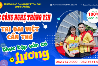 HỌC CÔNG NGHỆ THÔNG TIN TẠI ĐẠI VIỆT CẦN THƠ THỰC TẬP VẪN CÓ LƯƠNG