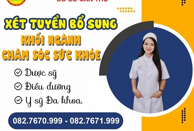 THÔNG BÁO XÉT TUYỂN BỔ SUNG CHỈ TIÊU CÁC NGÀNH THUỘC KHỐI CHĂM SÓC SỨC KHỎE TẠI ĐẠI VIỆT CƠ SỞ CẦN THƠ