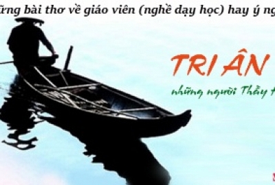 NHỮNG BÀI THƠ VỀ GIÁO VIÊN HAY Ý NGHĨA NHẤT