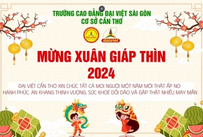 ĐẠI VIỆT CẦN THƠ CHÚC MỪNG NĂM MỚI XUÂN GIÁP THÌN 2024