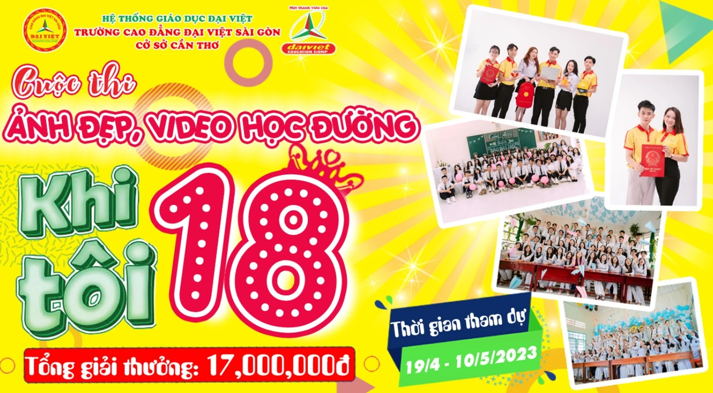 Cuộc Thi Ảnh Đẹp & Video Học Đường “Khi Tôi 18” – Đại Việt Sài Gòn Cơ Sở Cần Thơ