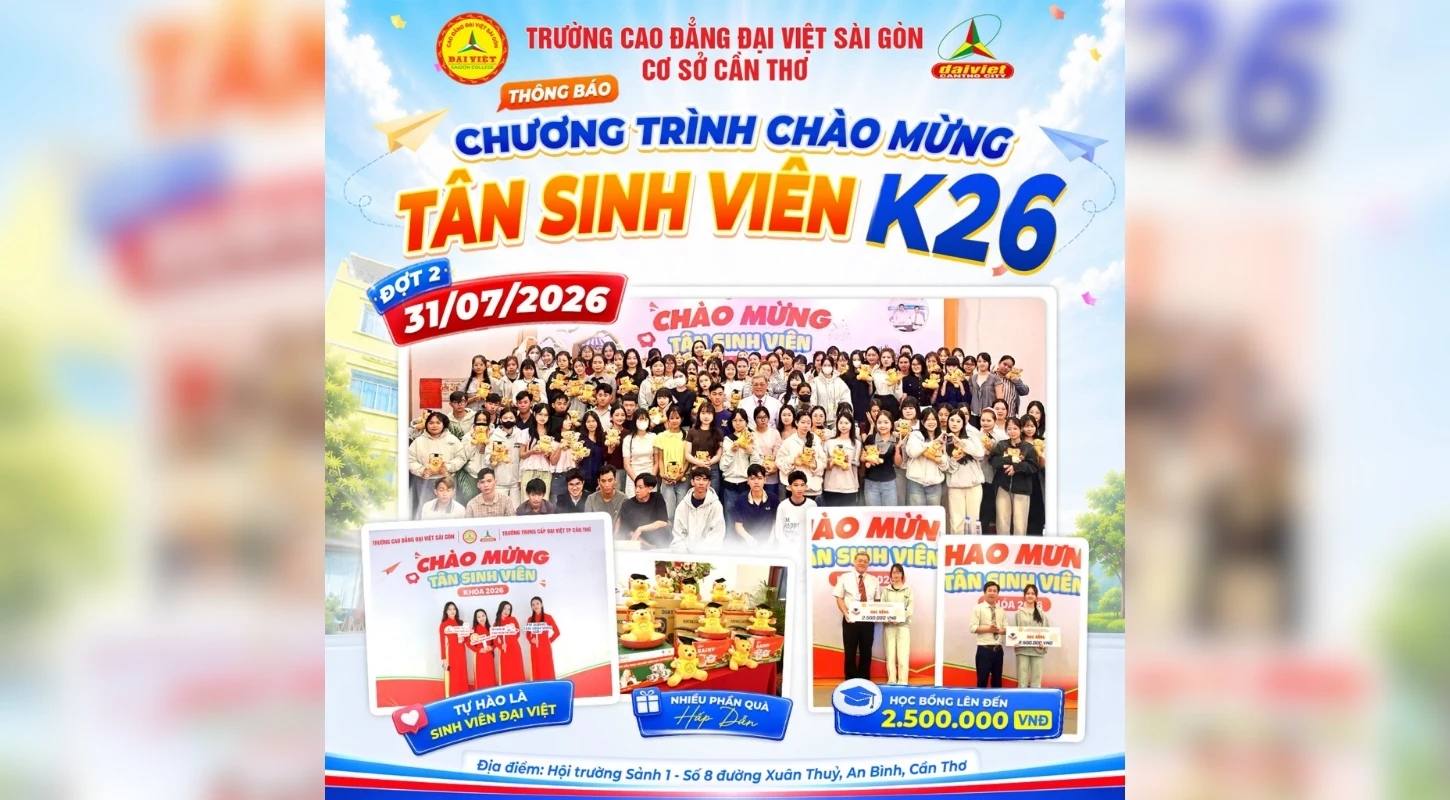 ĐẠI VIỆT CẦN THƠ THÔNG BÁO CHƯƠNG TRÌNH CHÀO MỪNG TÂN SINH VIÊN K26 – ĐỢT 2