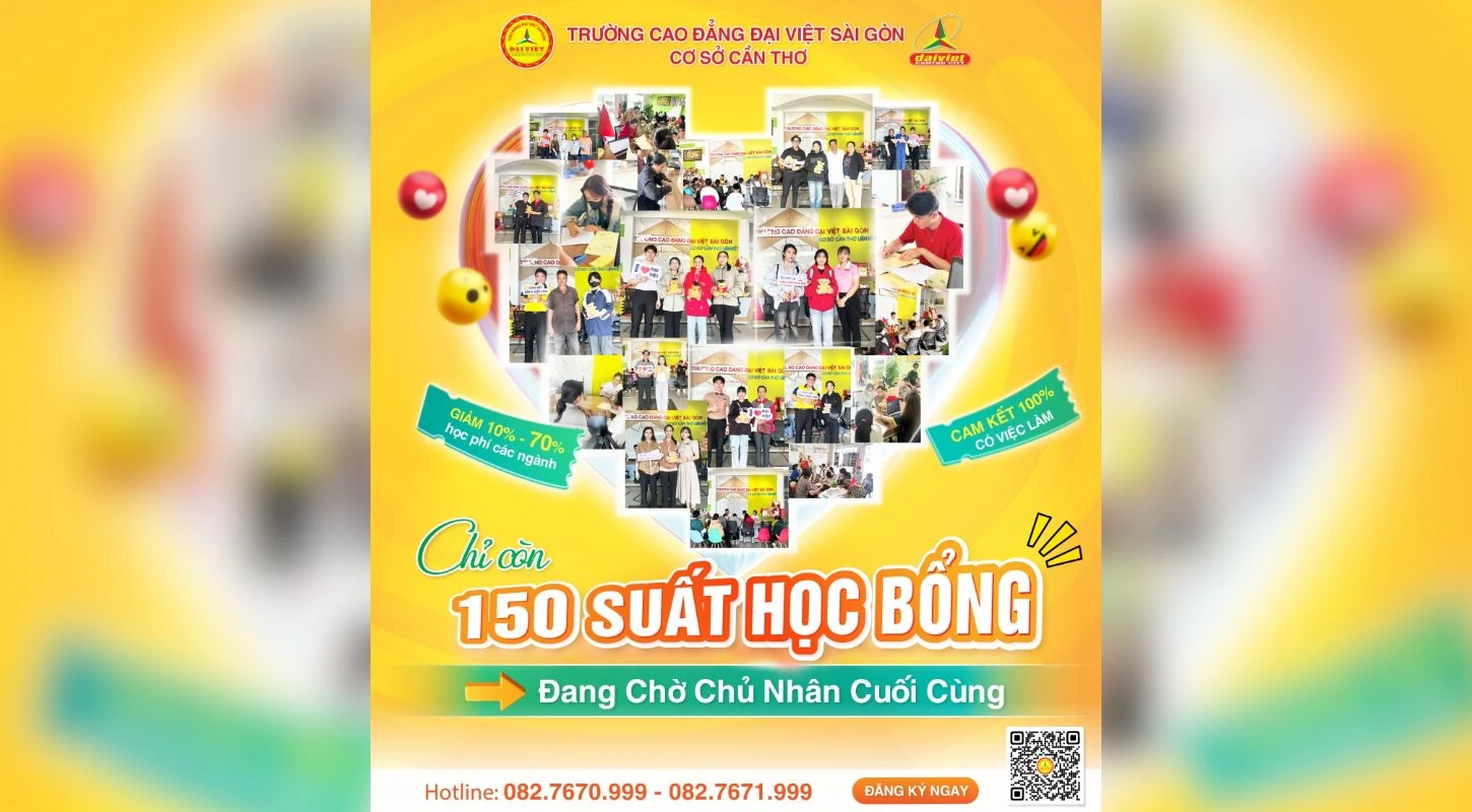 Hot Hot Hot – Chỉ Còn 150 Suất Học Bổng Cuối Cùng Tại Đại Việt Cần Thơ