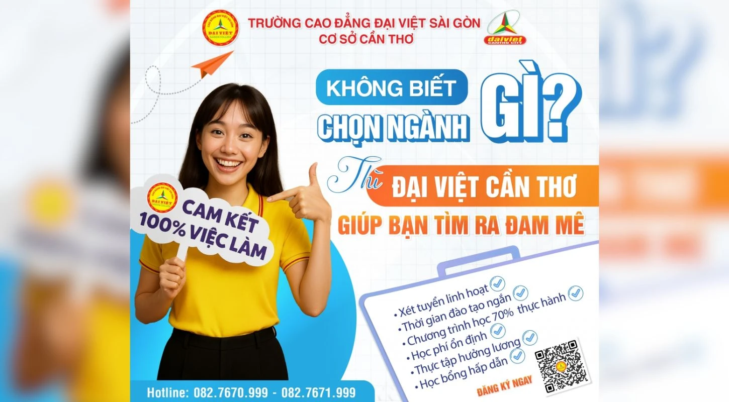 Không Biết Chọn Ngành Gì Sau Thpt? Đại Việt Tp Cần Thơ Giúp Bạn Tìm Ra Đam Mê