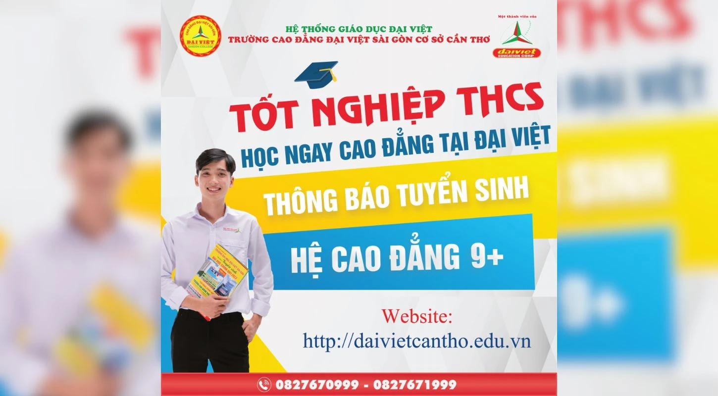 Tốt Nghiệp Thcs, Học Ngay Cao Đẳng Tại Đại Việt Tp Cần Thơ