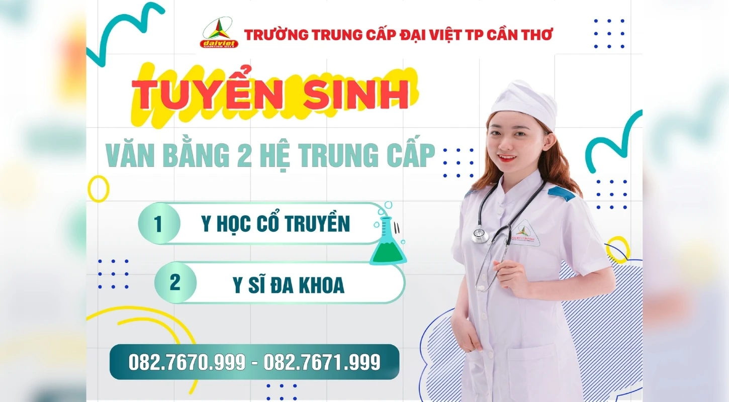 TRƯỜNG ĐẠI VIỆT CẦN THƠ THÔNG BÁO TUYỂN SINH HỆ VĂN BẰNG 2 TRUNG CẤP NGÀNH Y SỸ ĐA KHOA và Y HỌC CỔ TRUYỀN