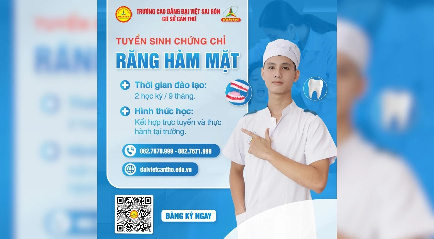 TUYỂN SINH CHỨNG CHỈ RĂNG HÀM MẶT – MỞ LỐI NGHỀ NGHIỆP TƯƠNG LAI CÙNG ĐẠI VIỆT CẦN THƠ