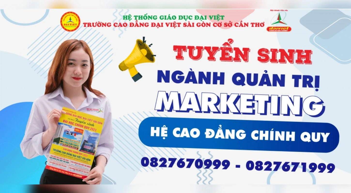 Tuyển Sinh Ngành Quản Trị Marketing Hệ Cao Đẳng Chính Quy Năm 2023