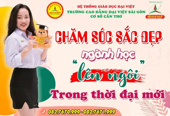 Chăm Sóc Sắc Đẹp – Ngành Học Lên Ngôi và Cơ Hội Cho Sinh Viên Trường Cao Đẳng Đại Việt Sài Gòn Cơ Sở Cần Thơ