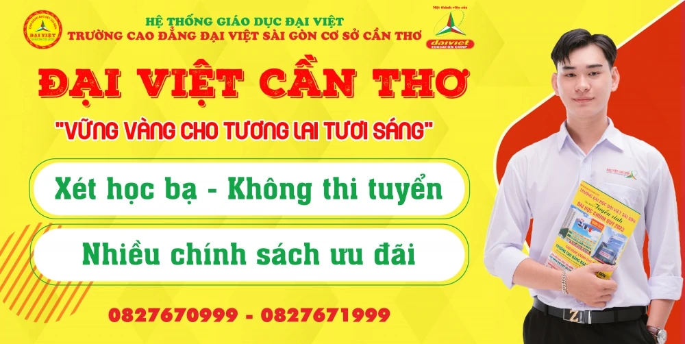 Chọn trường Cao đẳng Đại Việt Sài Sòn cơ sở Cần Thơ - Chọn vững vàng cho tương lai tươi sáng