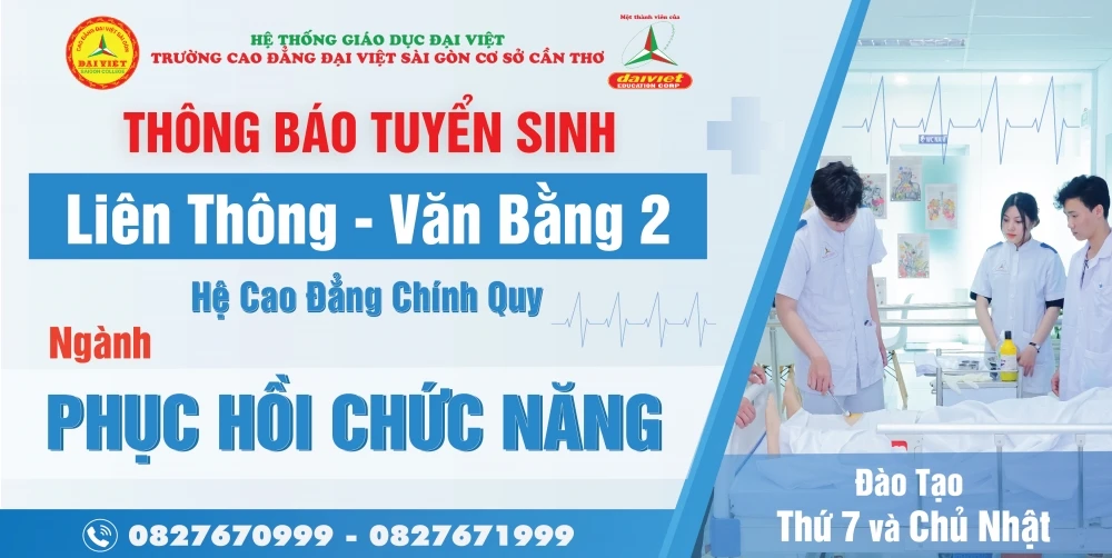 Đại Việt Tp Cần Thơ Tuyển Sinh Liên Thông, Văn Bằng 2 Cao Đẳng Ngành Phục Hồi Chức Năng – Học Cuối Tuần