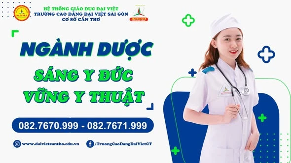 Ngành Dược – Cơ Hội Nghề Nghiệp và Tuyển Sinh Trường Cao Đẳng Đại Việt Sài Gòn Cơ Sở Cần Thơ
