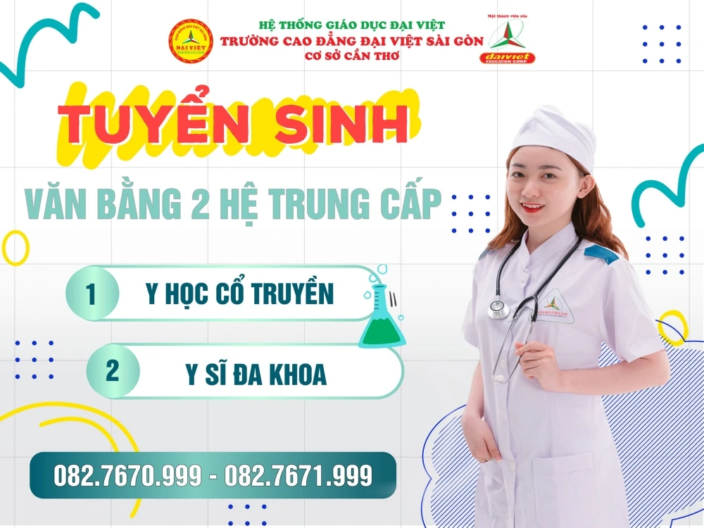 Tuyển Sinh Văn Bằng 2 Trung Cấp Ngành Y Sĩ Đa Khoa và Y Học Cổ Truyền tại Đại Việt TP Cần Thơ