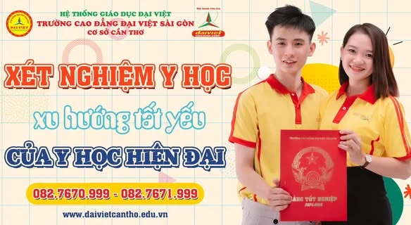 Ngành Xét Nghiệm Y Học: Xu Hướng Tất Yếu & Cơ Hội Nghề Nghiệp Tại Cao Đẳng Đại Việt Sài Gòn Cơ Sở Cần Thơ