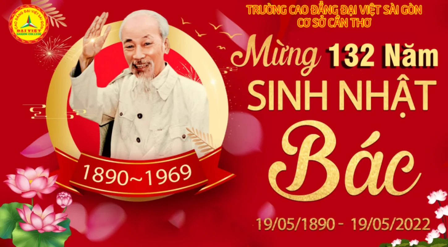 Chúc Mừng 132 Năm Ngày Sinh Của Chủ Tịch Hồ Chí Minh
