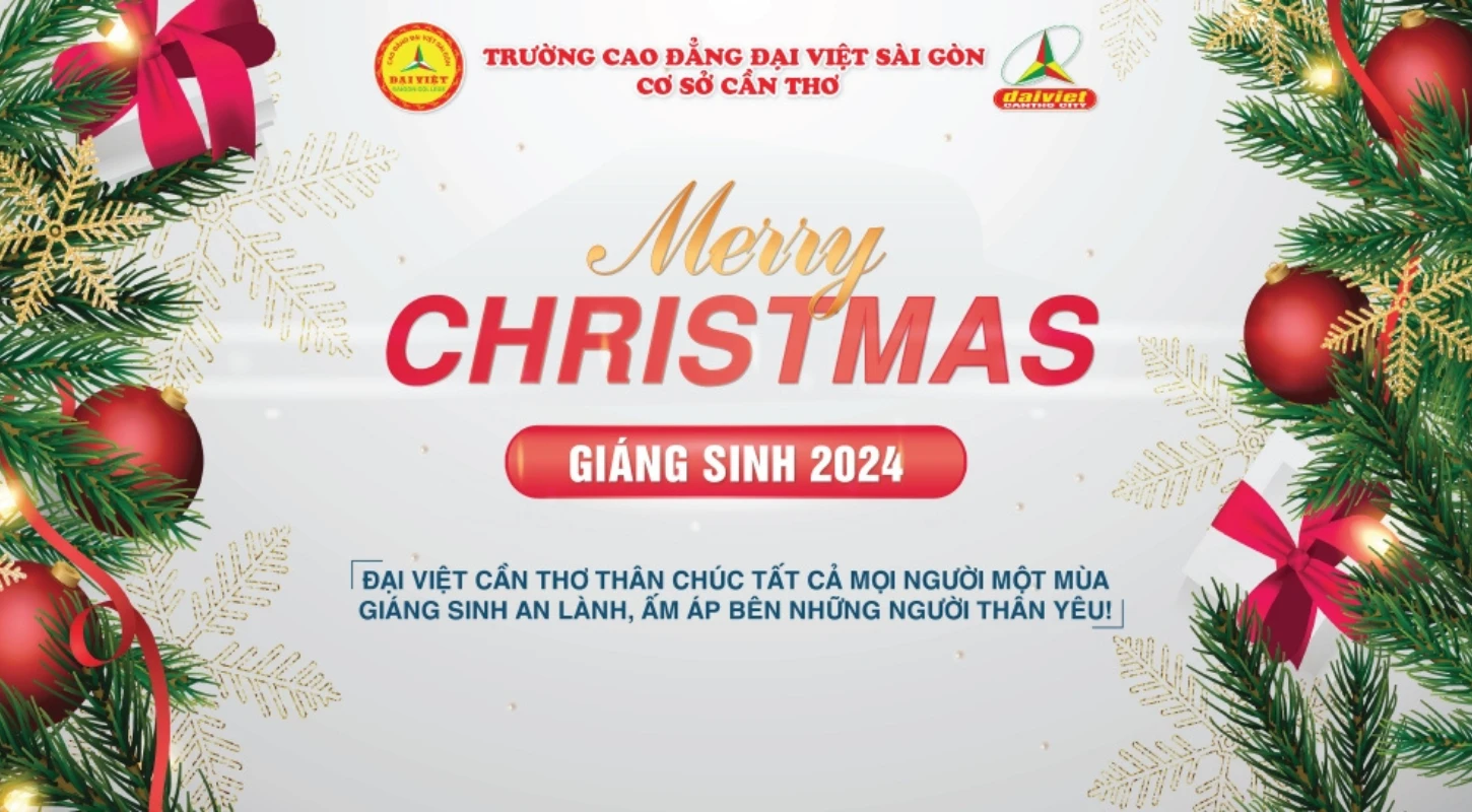 Chúc Mừng Giáng Sinh 2024 – Đại Việt Cần Thơ Gửi Yêu Thương Mùa Lễ Hội