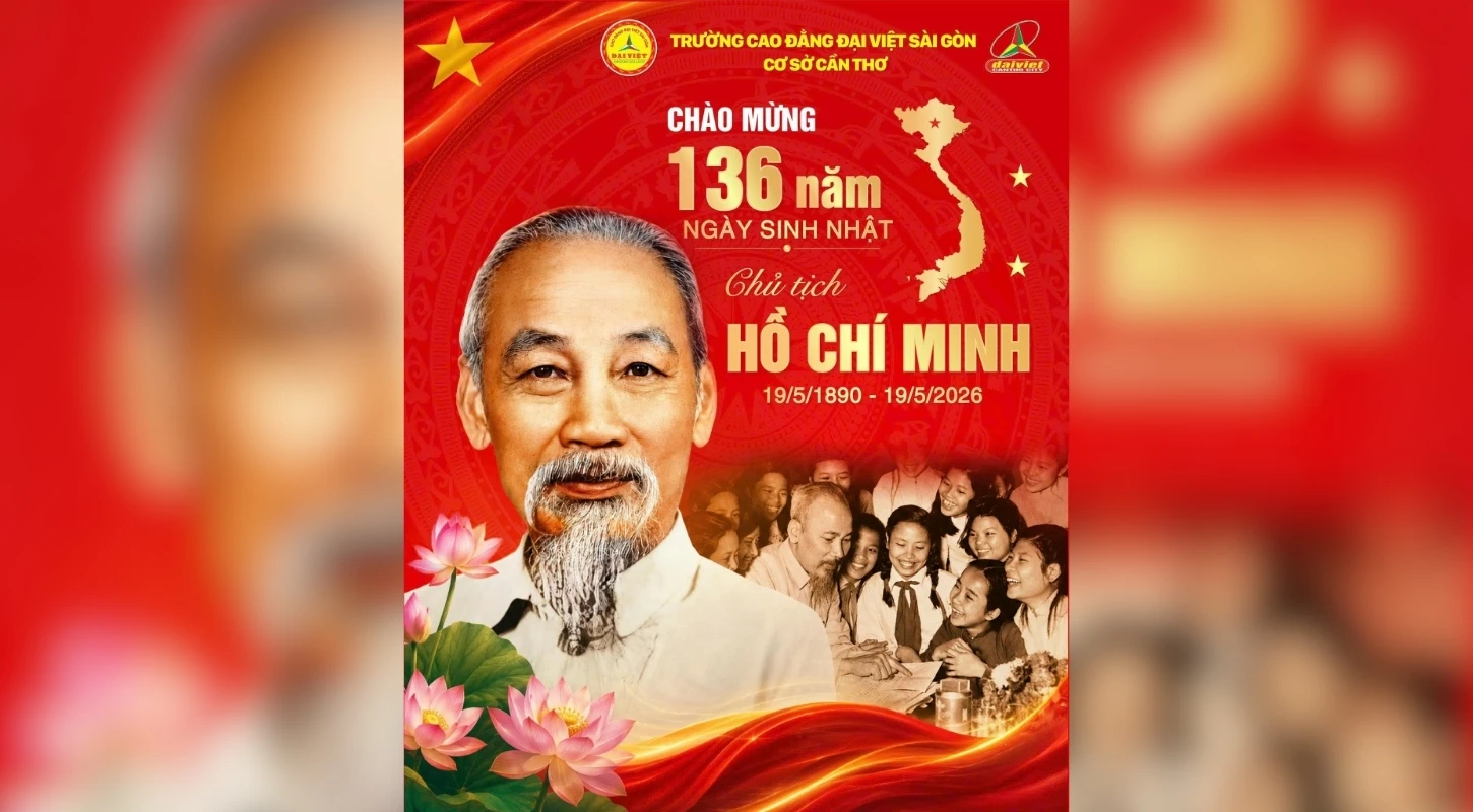 ĐẠI VIỆT CẦN THƠ CHÀO MỪNG 136 NĂM KỶ NIỆM NGÀY SINH CHỦ TỊCH HỒ CHÍ MINH (19/05/1890 – 19/05/2026)
