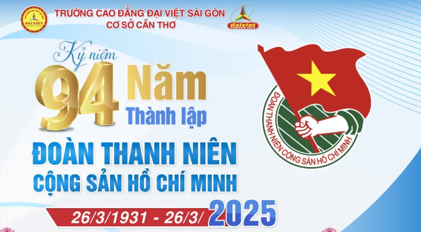 Đại Việt Cần Thơ Chào Mừng 94 Năm Ngày Thành Lập Đoàn Tncs Hồ Chí Minh