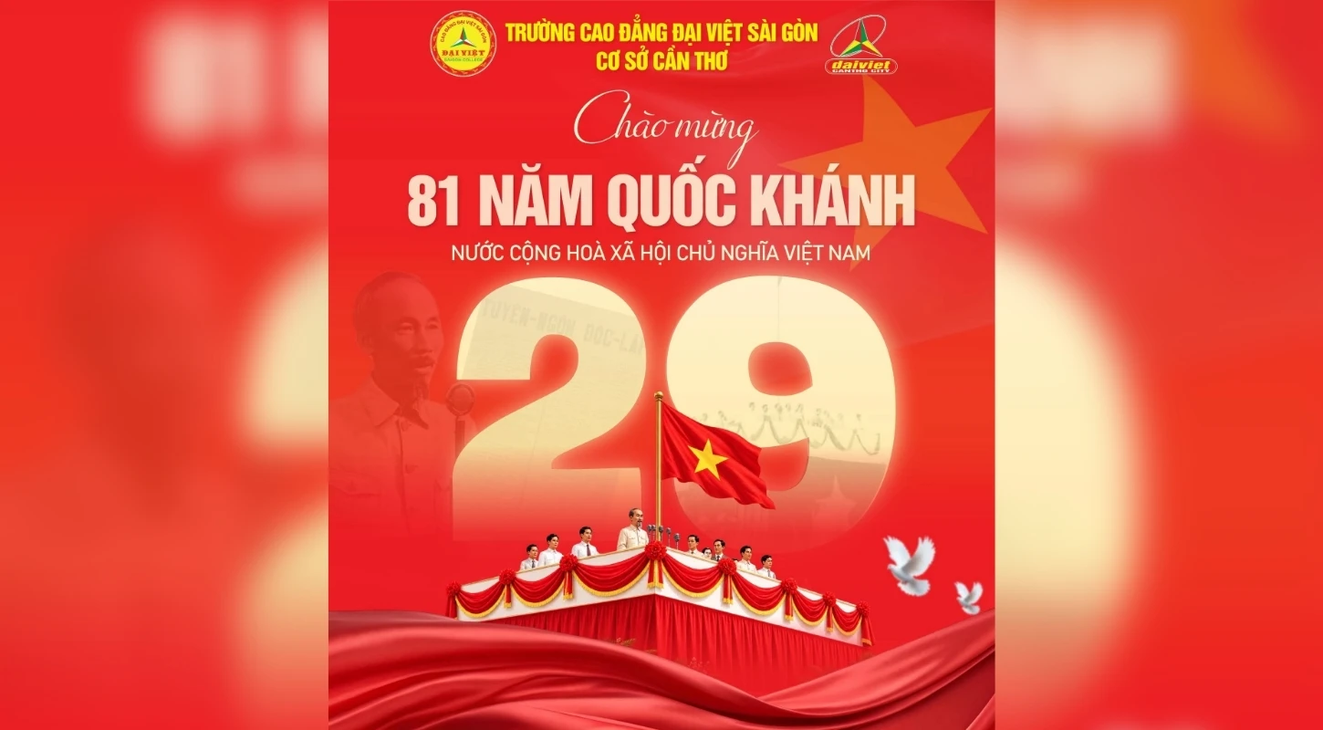 ĐẠI VIỆT CẦN THƠ NHIỆT LIỆT CHÀO MỪNG 81 NĂM QUỐC KHÁNH NƯỚC CỘNG HÒA XÃ HỘI CHỦ NGHĨA VIỆT NAM (02/09/1945 – 02/09/2026)