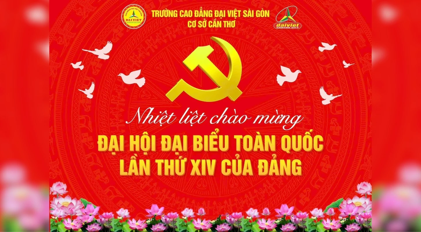 Đại Việt Cần Thơ Nhiệt Liệt Chào Mừng Đại Hội Đại Biểu Toàn Quốc Lần Thứ Xiv Của Đảng