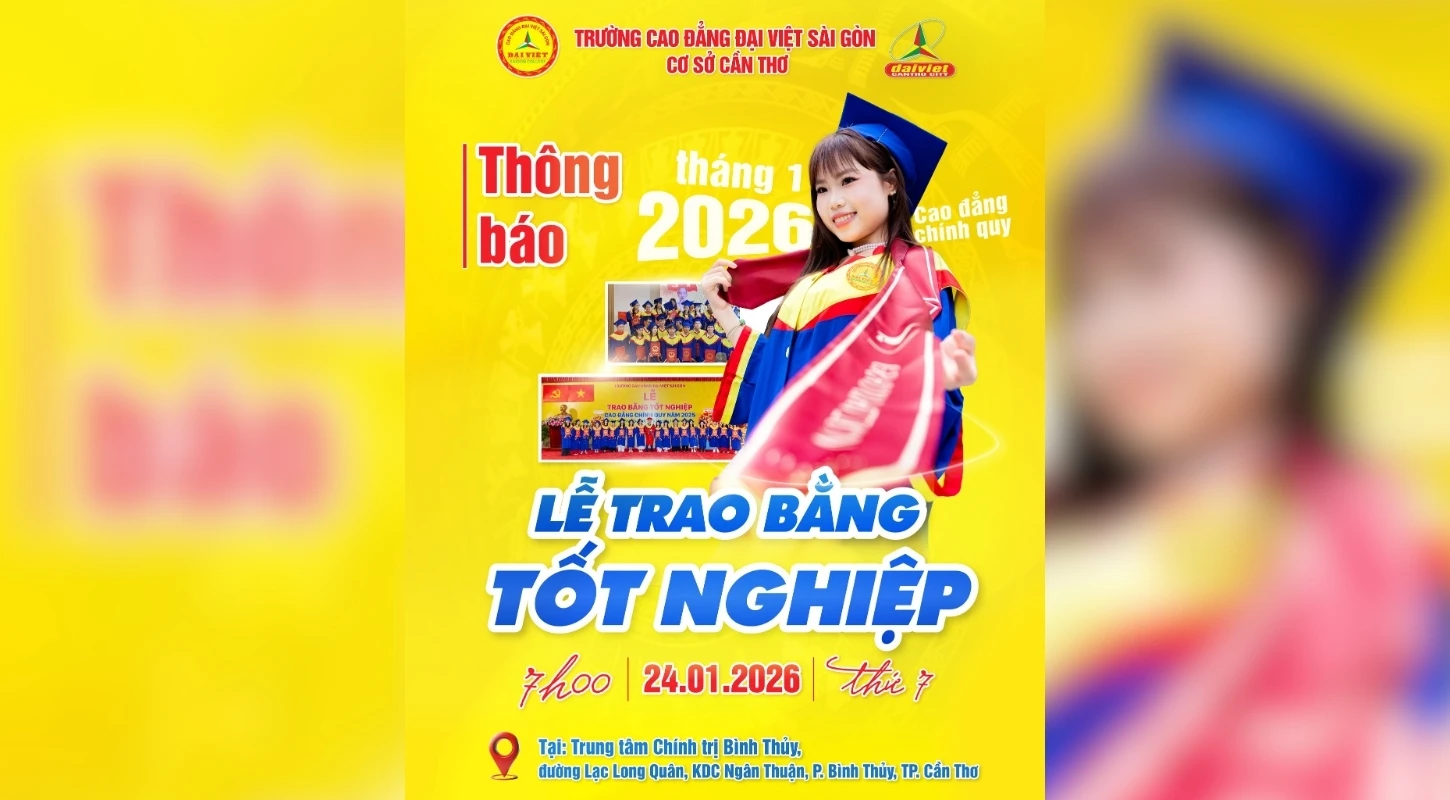 Trường Cao Đẳng Đại Việt Sài Gòn Cơ Sở Cần Thơ Thông Báo Lễ Trao Bằng Tốt Nghiệp Năm 2026