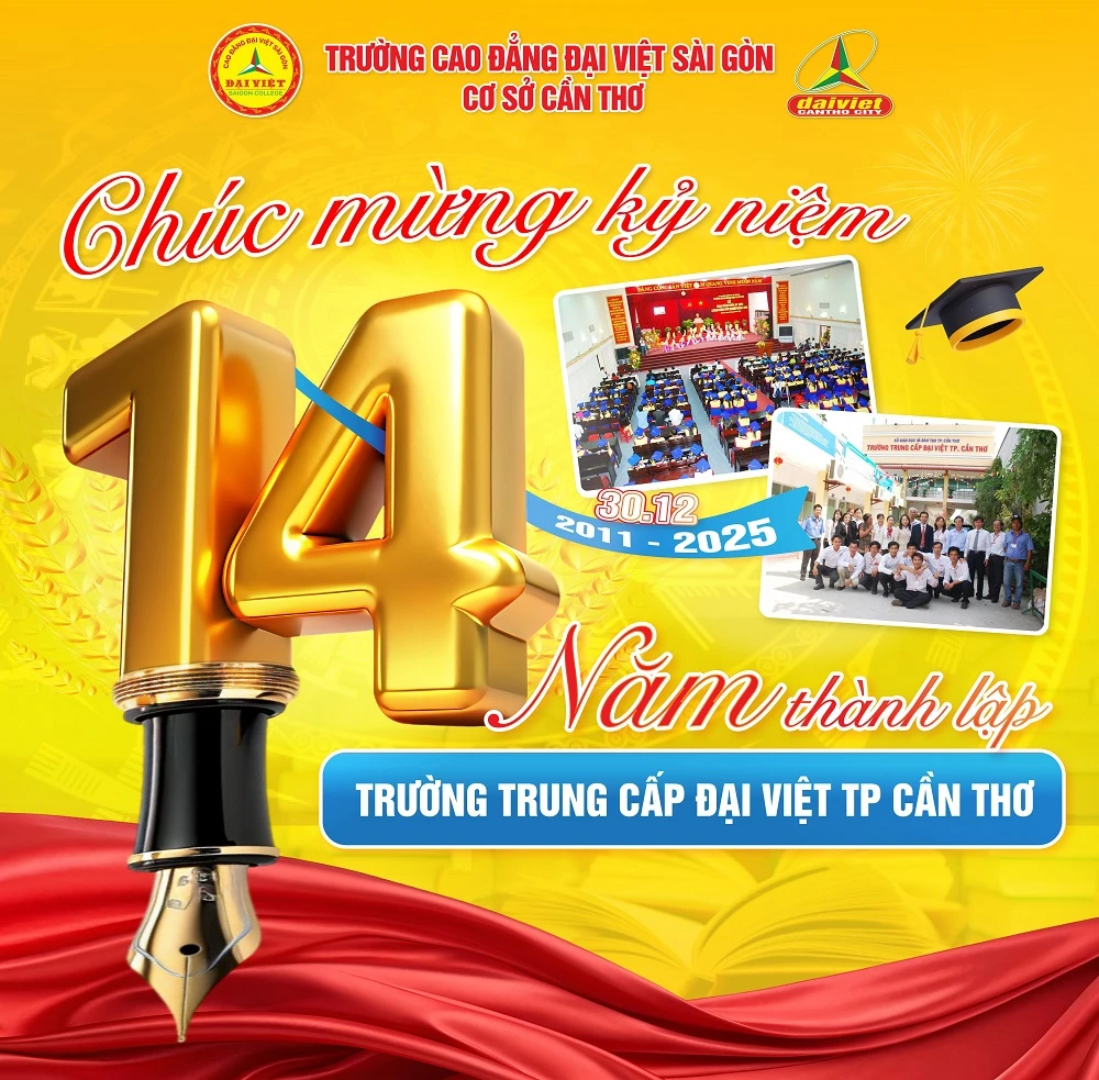 MỪNG KỶ NIỆM 14 NĂM THÀNH LẬP TRƯỜNG TRUNG CẤP ĐẠI VIỆT TP. CẦN THƠ