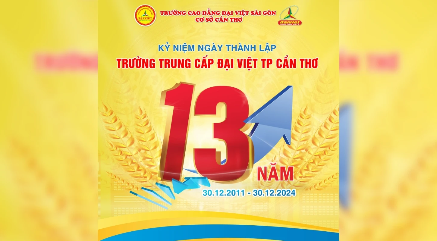 Kỷ Niệm 13 Năm Thành Lập Trường Trung Cấp Đại Việt Thành Phố Cần Thơ