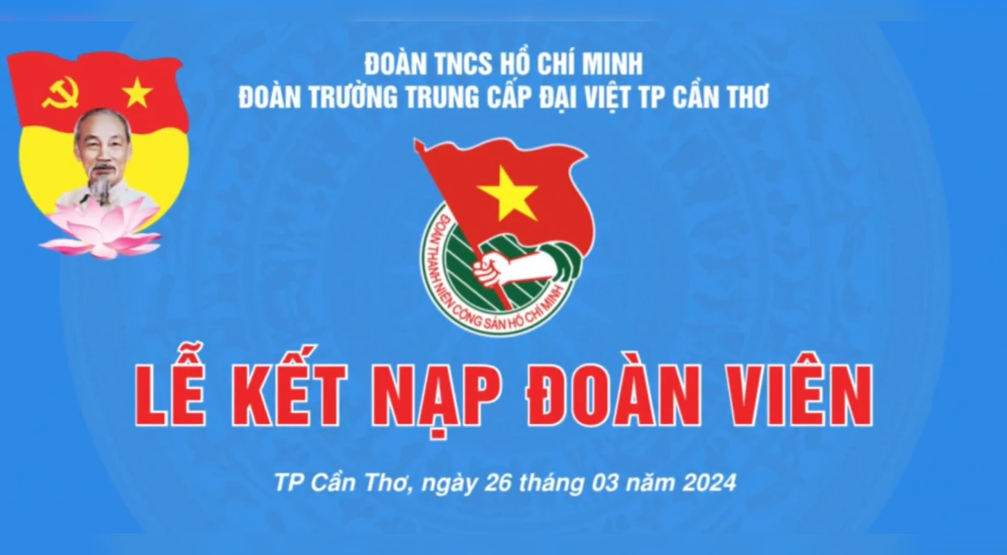Lễ Kết Nạp Đoàn Viên Tại Trường Đại Việt Cần Thơ Năm 2024