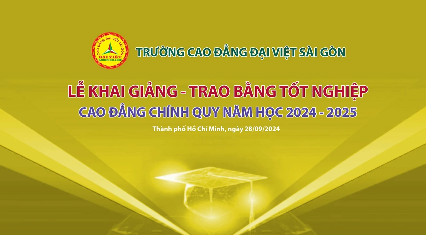 Lễ Tốt Nghiệp - Khai Giảng Trường Cao Đẳng Đại Việt Sài Gòn 2024