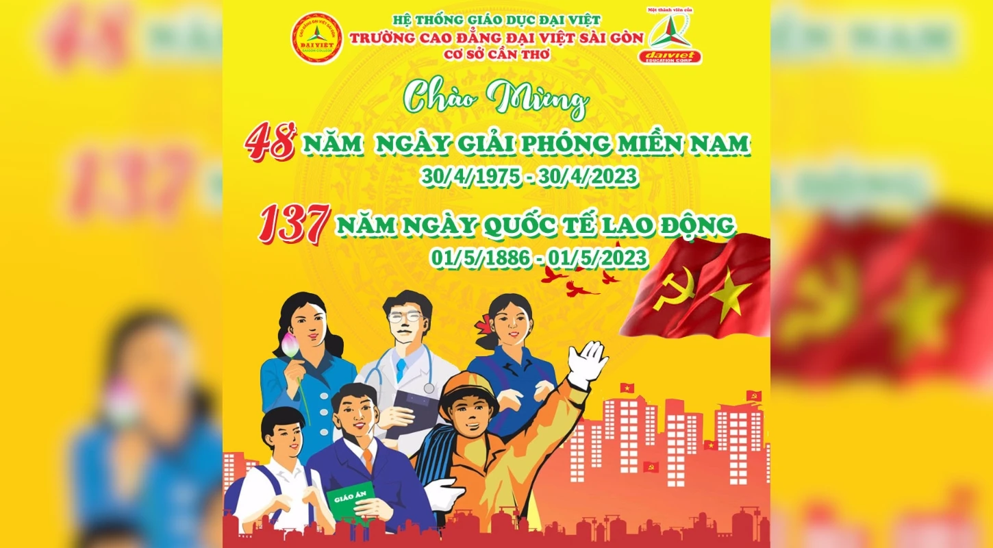 Ý Nghĩa Ngày 30/4 & 1/5 - Giải Phóng Miền Nam & Quốc Tế Lao Động